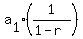 a%5B1%5D%281%2F%281-r%29%29
