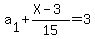 a%5B1%5D%2B%28X-3%29%2F15=3