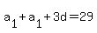 a%5B1%5D%2Ba%5B1%5D%2B3d=29