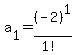 a%5B1%5D=+%28-2%29%5E1%2F%281%21%29