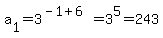 a%5B1%5D=+3%5E%28-1%2B+6%29+=+3%5E5+=+243