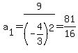 a%5B1%5D=+9%2F%28-4%2F3%29%5E2+=+81%2F16