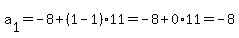 a%5B1%5D=-8%2B%281-1%29%2A11=-8%2B0%2A11=-8