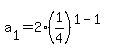 a%5B1%5D=2%281%2F4%29%5E%281-1%29