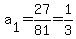 a%5B1%5D=27%2F81+=+1%2F3