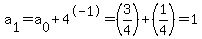 a%5B1%5D=a%5B0%5D%2B4%5E-1=%283%2F4%29%2B%281%2F4%29=1