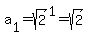 a%5B1%5D=sqrt%282%29%5E1=sqrt%282%29