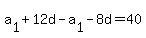 a%5B1%5D+%2B+12d+-+a%5B1%5D+-+8d+=+40
