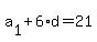 a%5B1%5D+%2B+6%2Ad+=+21