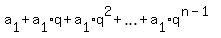 a%5B1%5D+%2B+a%5B1%5Dq+%2B+a%5B1%5Dq%5E2+%2B+ellipsis+%2B+a%5B1%5Dq%5E%28n-1%29