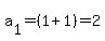 a%5B1%5D+=+%281%2B1%29=+2
