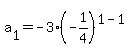 a%5B1%5D+=+-3%2A%28-1%2F4%29%5E%281-1%29