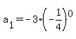 a%5B1%5D+=+-3%2A%28-1%2F4%29%5E0
