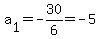 a%5B1%5D+=+-30%2F6+=+-5