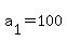 a%5B1%5D+=+100