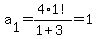 a%5B1%5D+=+4%2A1%21%2F%281%2B3%29=+1