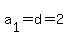 a%5B1%5D+=+d+=+2