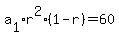 a%5B1%5Dr%5E2%281-r%29+=+60