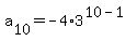 a%5B10%5D=-4%2A3%5E%2810-1%29