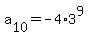 a%5B10%5D=-4%2A3%5E9