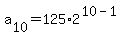 a%5B10%5D=125%2A2%5E%2810-1%29