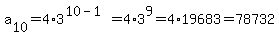 a%5B10%5D=4%2A3%5E%2810-1%29=4%2A3%5E9=4%2A19683=78732