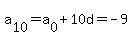 a%5B10%5D=a%5B0%5D%2B10d=-9