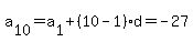 a%5B10%5D=a%5B1%5D%2B%2810-1%29%2Ad=-27