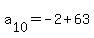 a%5B10%5D+=+-2+%2B+63
