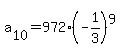 a%5B10%5D+=+972%2A%28-1%2F3%29%5E9