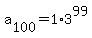 a%5B100%5D+=+1%2A3%5E99