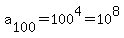 a%5B100%5D++=100%5E4+=+10%5E8