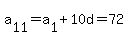 a%5B11%5D=a%5B1%5D%2B10d=72