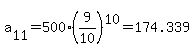 a%5B11%5D+=500%289%2F10%29%5E10+=+174.339+