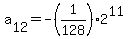 a%5B12%5D+=+-%281%2F128%29%2A2%5E11