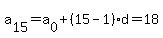 a%5B15%5D=a%5B0%5D%2B%2815-1%29d=18