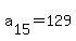 a%5B15%5D+=+129