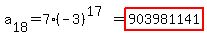 a%5B18%5D+=+7%2A%28-3%29%5E%2817%29=+highlight%28903981141%29