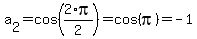 a%5B2%5D=+cos%282%2Api%2F2%29=cos%28pi%29=-1