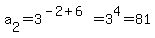 a%5B2%5D=3%5E%28-2%2B+6%29+=+3%5E4+=+81