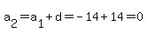 a%5B2%5D=a%5B1%5D%2Bd=-14%2B14=0