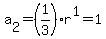 a%5B2%5D+=%281%2F3%29%2Ar%5E1+=+1