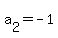 a%5B2%5D+=+-1