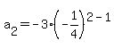 a%5B2%5D+=+-3%2A%28-1%2F4%29%5E%282-1%29