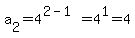 a%5B2%5D+=+4%5E%282+-+1%29=4%5E1=4
