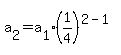 a%5B2%5D+=+a%5B1%5D+%2A+%281%2F4%29%5E%282+-+1%29