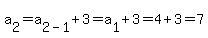 a%5B2%5D+=+a%5B2-1%5D%2B3+=+a%5B1%5D%2B3+=+4%2B3+=+7