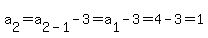 a%5B2%5D+=+a%5B2-1%5D-3+=+a%5B1%5D-3+=+4-3+=+1