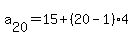 a%5B20%5D=15%2B%2820-1%29%2A4