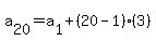 a%5B20%5D=a%5B1%5D%2B%2820-1%29%2A%283%29